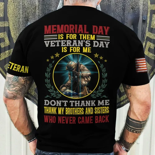 Premium Memorial Day Is For Them Veteran's Day Is For Me US Veteran T-Shirt